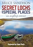Secret Lochs and Special Places: An Angling Memoir