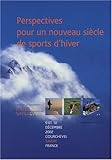 Perspectives pour un nouveau siècle de sports d'hiver : Actes de la conférence CIMES 2002, Courche by 
