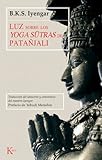 Luz sobre los yoga sutras de Patanjali (Spanish Edition)