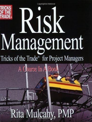 Risk Management, Tricks of the Trade for Project Managers by Rita Mulcahy (2003-09-15) Mass Market Paperback – January 1, 1786