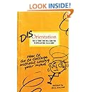 Disorientation: How to Go to College Without Losing Your Mind