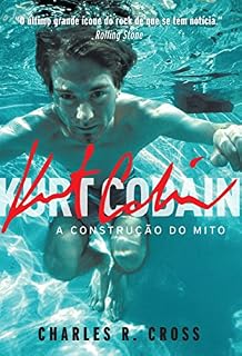 Livro Kurt Cobain: A construção do mito