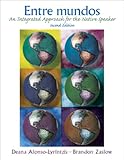 Entre Mundos : An Integrated Approach for the Native Speaker, Alonso-Lyrintzis, Deana and Zaslow, Brandon, 0131834096
