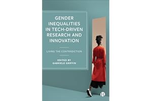 Gender Inequalities in Tech-driven Research and Innovation: Living the Contradiction