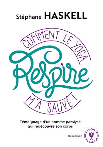 Respire : Comment le yoga m'a sauvé by 