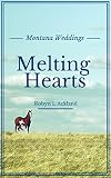 Melting Hearts (Montana Weddings Book 6) by 