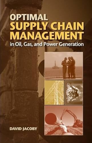 Download Optimal Supply Chain Management in Oil, Gas, and Power Generation PDF