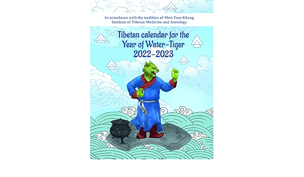 Tibetan Calendar 2022 2023 Tibetan Calendar For The Year Of Water-Tiger 2022-2023: In Accordance With  The Tradition Of Men-Tsee-Khang Institute Of Tibetan Medicine And Astrology  - Kindle Edition By Bandeev, B.. Religion & Spirituality Kindle Ebooks @