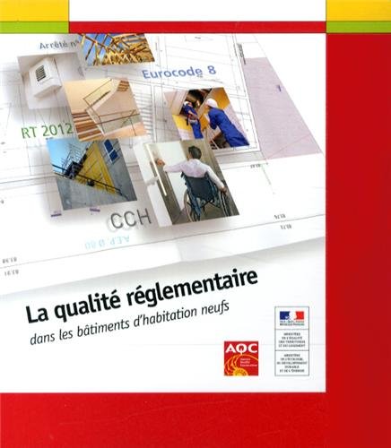 La  qualité réglementaire dans les bâtiments d'habitation neufs