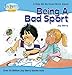 Help Me Be Good About Being a Bad Sport