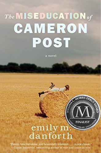 The Miseducation of Cameron Post by emily m. danforth (2012-02-07)