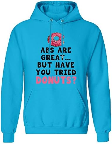 Abs are Great But Have You Tried Donuts Hoodie Sweatshirt for Men - 80% Cotton, 20% Polyester - High Quality DTG Printing - Custom Printed Clothing for Men