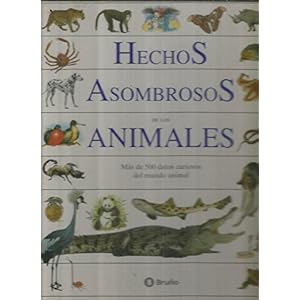 Hechos Asombrosos De Los Animales (Spanish Edition)