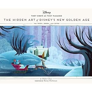They Drew as They Pleased Vol. 6: The Hidden Art of Disney’s New Golden Age