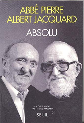 Absolu: Dialogue Abbé Pierre, Albert Jacquard (French Edition) by Pierre (Paperback)