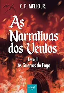 Livro As narrativas dos ventos - Livro III: As guerras de fogo