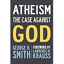 Atheism: The Case Against God (The Skeptic's Bookshelf)