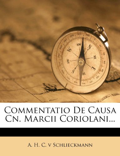 Commentatio De Causa Cn. Marcii Coriolani...