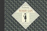 The Book of Memory Gaps