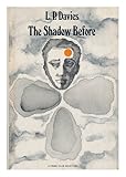 Front cover for the book The Shadow Before by L. P. Davies