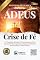 Livro Adeus, Crise de Fé!: O Caminho Simples e Poderoso para Você Restaurar Sua Esperança, Superar a Dúvida e Redescobrir o Amor Divino