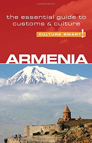 Download Armenia - Culture Smart!: The Essential Guide to Customs & Culture