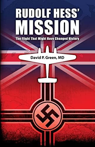 The Flight of Rudolf Hess: Nesbit, Georges: 9780750947572: Amazon
