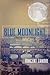 Blue Moonlight (Dick Moonlight Thriller)