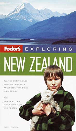 Fodor's Exploring New Zealand, 1st Edition (Exploring Guides) by Fodor's