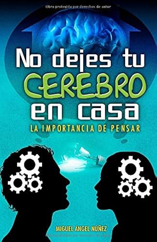 Download No dejes tu cerebro en casa: La importancia de pensar PDF
