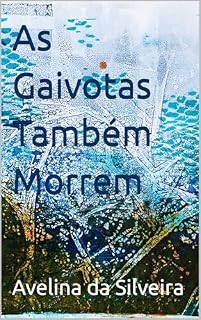 Livro As Gaivotas Também Morrem