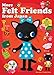 More Felt Friends from Japan: 80 Cuddly and Kawaii Toys and Accessories to Make Yourself