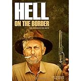 Hell on the Border: He Hanged Eighty-Eight Men (Abridged, Annotated)