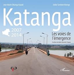 Katanga, 2007-2014