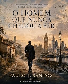 Livro O Homem Que Nunca Chegou A Ser
