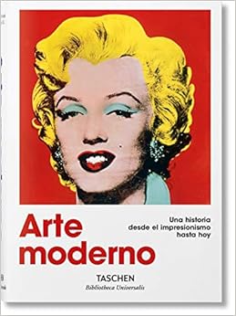 Livres Couvertures de Arte moderno. Una historia desde el impresionismo hasta hoy (Bibliotheca Universalis) (Español) Tapa dura – 15 septiembre 2018