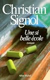 Une si belle école de Christian Signol (1 septembre 2010) Broché