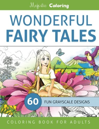 Wonderful Fairy Tales: Grayscale Coloring Book for Adults