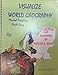 Visualize World Geography - Mental Mapping Made Easy 0974140147 Book Cover