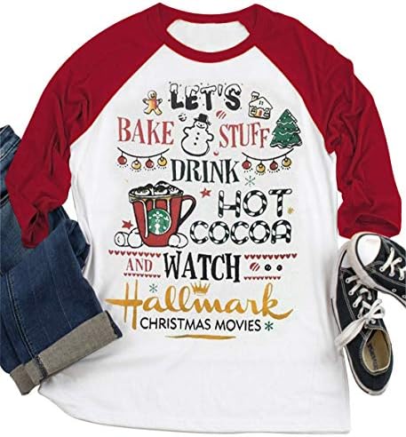 Women Christmas Let's Bake Stuff Drink Hot Cocoa and Watch Hallmark Christmas Movies Shirt Raglan Xmas Gift Tops