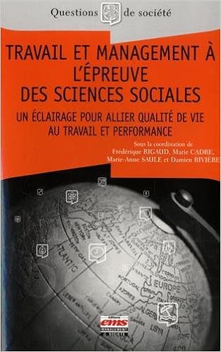 Travail et management à l'épreuve des sciences sociales : un éclairage pour allier qualité de vie au travail et performance