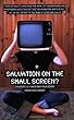 Salvation on the Small Screen? 24 Hours of Christian   Television