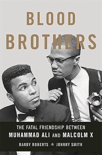 Download Blood Brothers: The Fatal Friendship Between Muhammad Ali and Malcolm X PDF