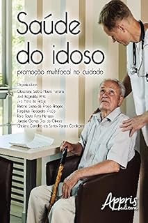 Livro Saúde do Idoso: Promoção Multifocal no Cuidado (Ciências da Saúde e Biológicas)