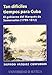 Tan difíciles tiempos para Cuba: El gobierno del Marqués de Someruelos (1799-1812): 36 (Colección Americana)