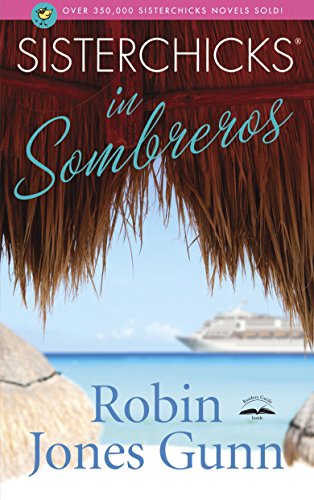 Sisterchicks in Sombreros (Sisterchicks Series #3) by Robin Jones Gunn