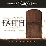 Choosing Your Faith: In a World of Spiritual Options by 