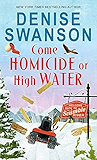 Come Homicide or High Water (Welcome Back to Scumble River Book 3)