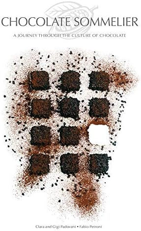 Chocolate Sommelier: A Journey Through the Culture of Chocolate Hardcover – 3 Oct 2019