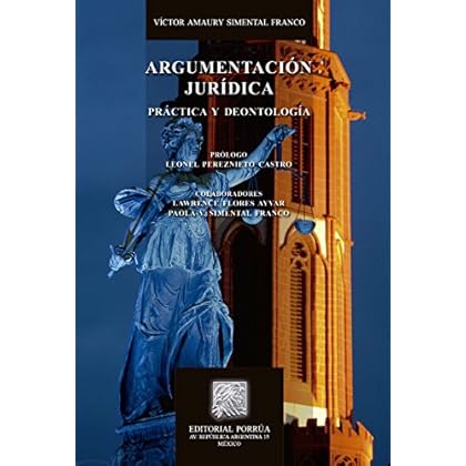 Argumentación jurÃdica: Práctica y DeontologÃa Argumentación jurÃdica: Práctica y DeontologÃa